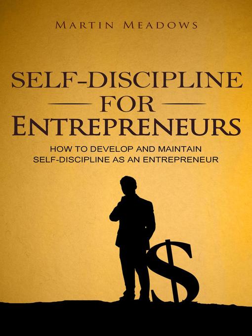 Title details for Self-Discipline for Entrepreneurs by Martin Meadows - Available